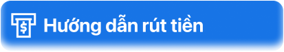 Hướng dẫn rút tiền
